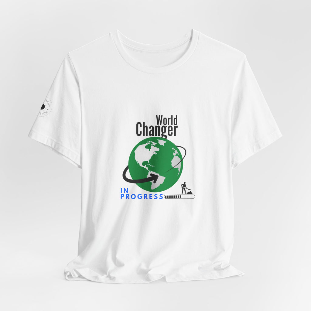 World Changer in Progress - Unisex Tee