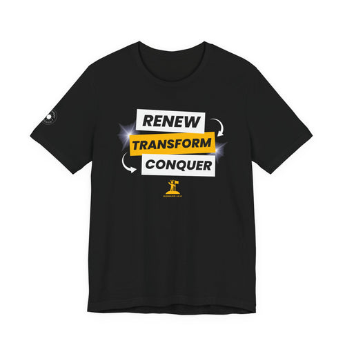 Renew Transform Conquer ‑ Unisex Tee